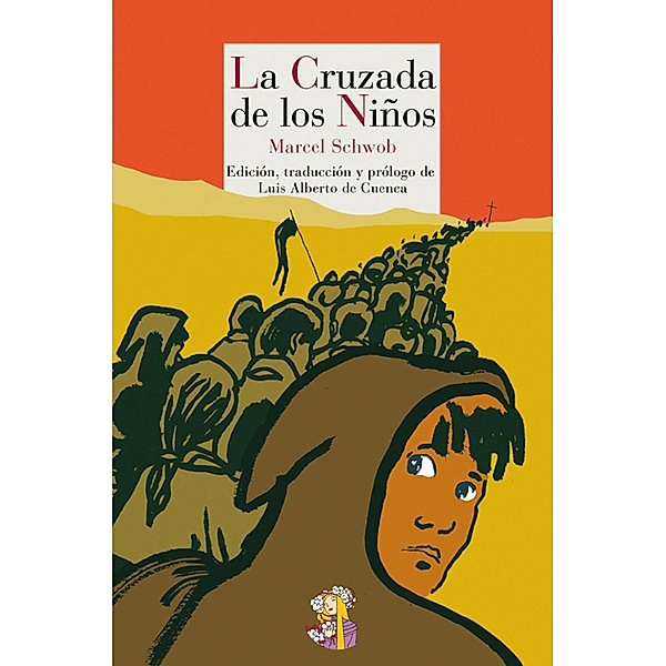 La Cruzada de los Niños / Literatura Reino de Cordelia Bd.6, Luis Alberto de Cuenca, Marcel Schwob