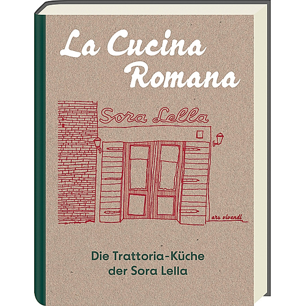 La Cucina Romana - Die Trattoria-Küche der Signora Lella, Renato Trabalza