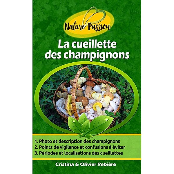 La cueillette des champignons / Nature Passion Bd.1, Cristina Rebiere