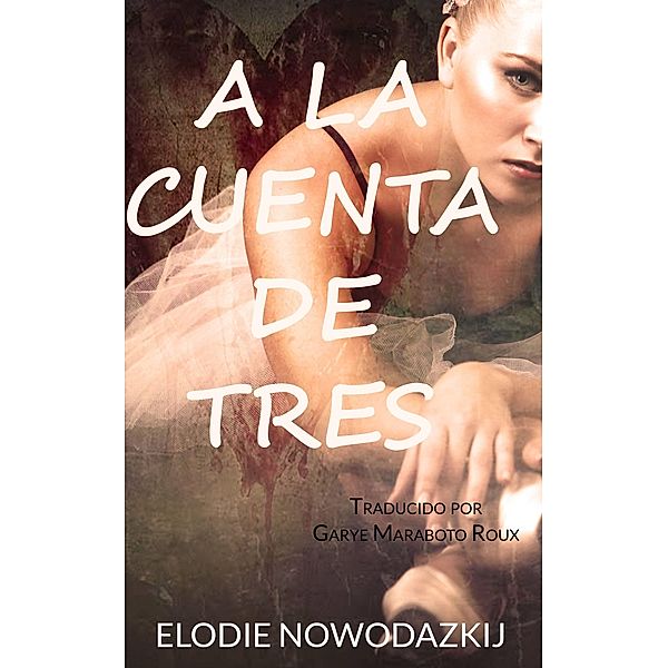 la Cuenta de Tres, Elodie Nowodazkij