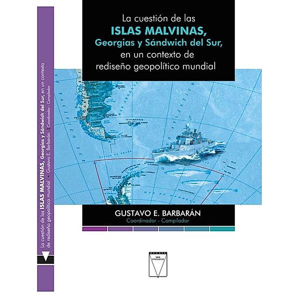 La cuestión de las Islas Malvinas, Georgias y Sándwich del Sur, Gustavo Enrique Barbarán