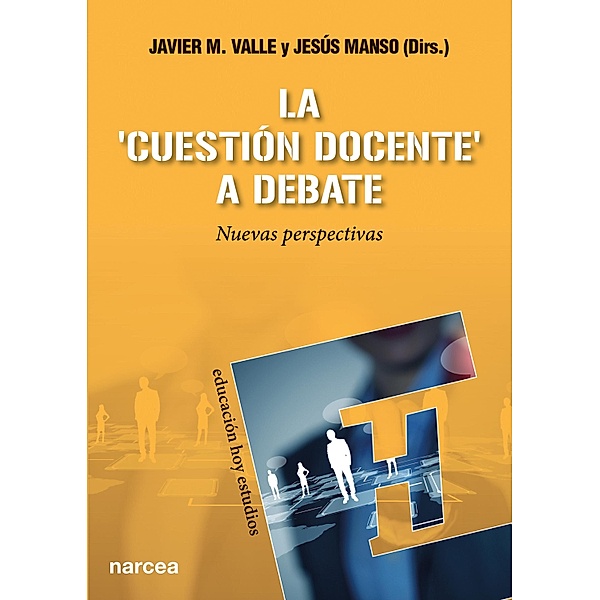 La 'cuestión docente' a debate / Educación Hoy Estudios, Javier M. Valle, Jesús Manso
