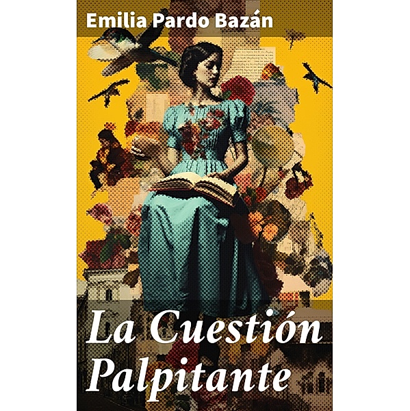 La Cuestión Palpitante, Emilia Pardo Bazán