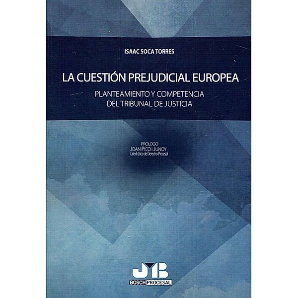 La cuestión prejudicial europea, Isaac Soca Torres