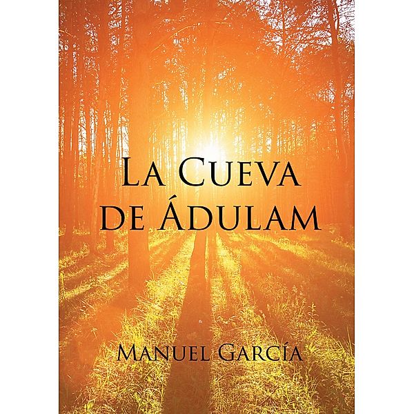 La Cueva de Ádulam, Manuel Garcia