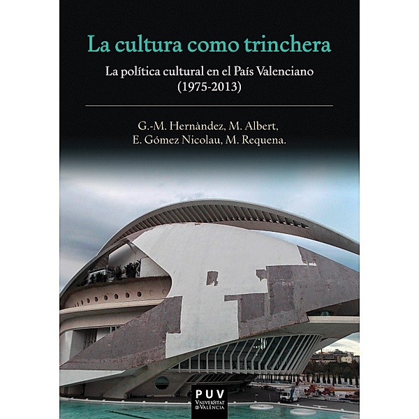 La cultura como trinchera, Maria Albert Rodrigo, Emma Gómez Nicolau, Gil-Manuel Hernàndez i Martí, Marina Requena i Mora