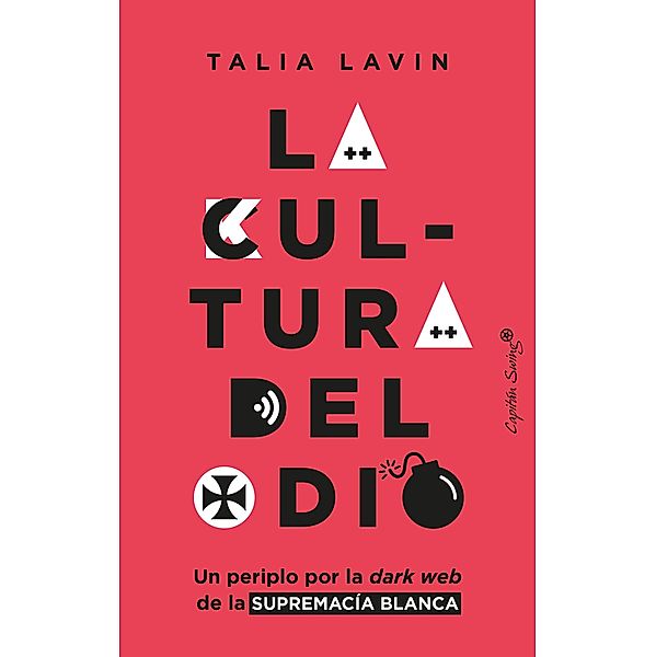 La cultura del odio / Ensayo, Talia Lavin