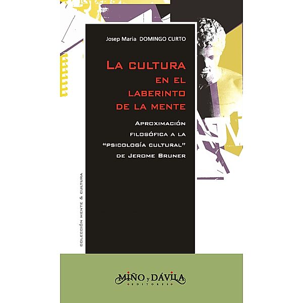 La cultura en el laberinto de la mente / Mente & Cultura, Josep Maria Domingo Curto
