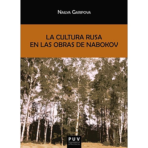 La cultura rusa en las obras de Nabokov / Biblioteca Javier Coy d'estudis Nord-Americans Bd.145, Nailya Garipova