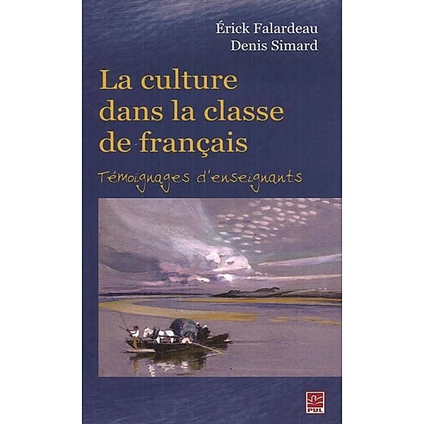 La culture dans la classe de francais : Temoignages ..., Simard, Falardeau