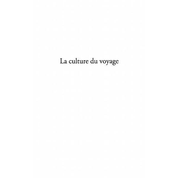 La culture du voyage / Hors-collection, Collectif
