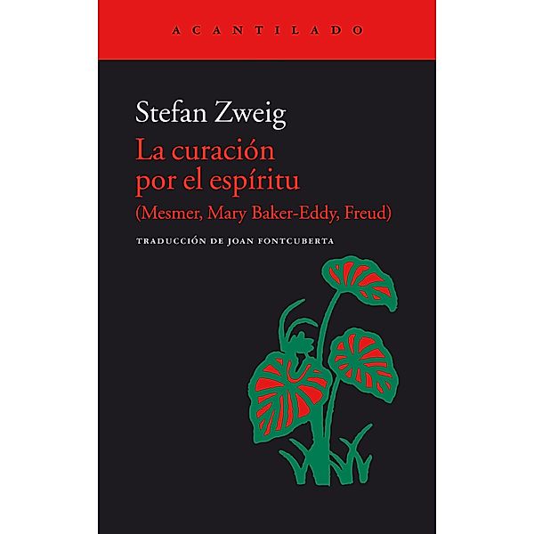 La curación por el espíritu / El Acantilado Bd.131, Stefan Zweig
