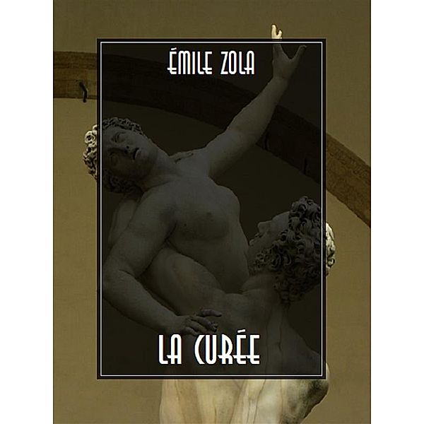 La Curée, Émile Zola