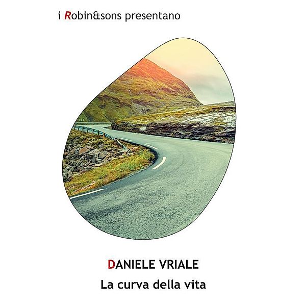 La curva della vita / Robin&sons, Daniele Vriale