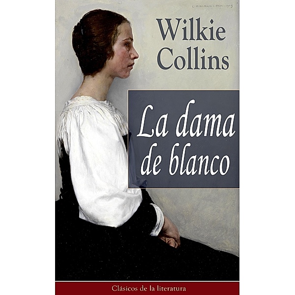 La dama de blanco, Wilkie Collins