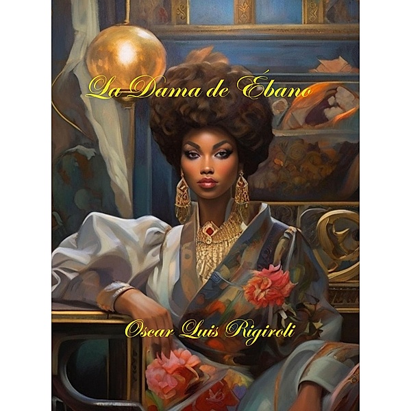 La Dama de Ébano (Africa del Romance, #1) / Africa del Romance, Cedric Daurio11