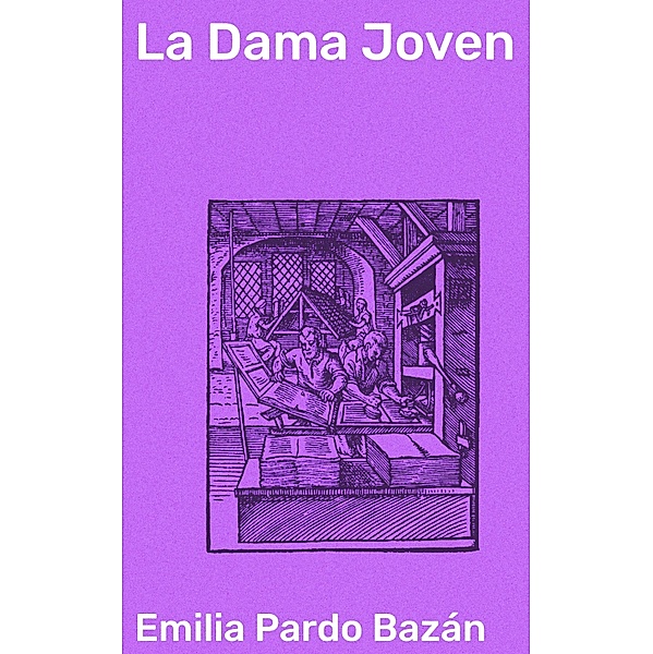 La Dama Joven, Emilia Pardo Bazán