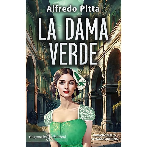 La dama verde / GEsTINANNA - Narrativa Classica Bd.22, Alfredo Pitta