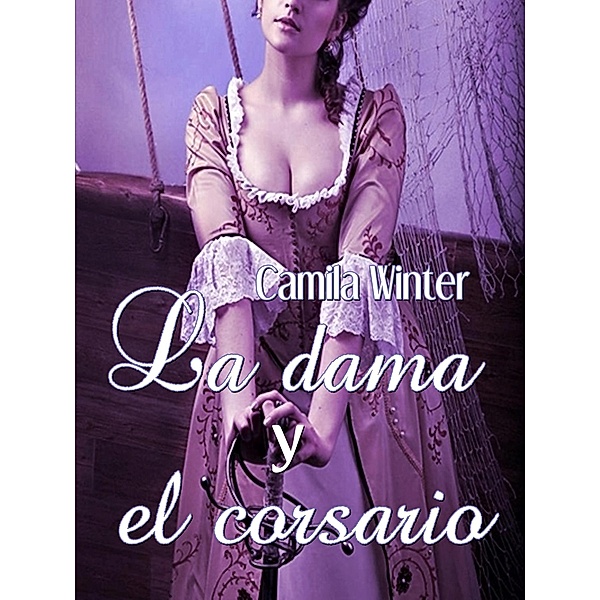 La dama y el corsario, Camila Winter