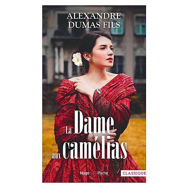 La Dame aux camélias / Classiques, Alexandre Dumas (Fils)