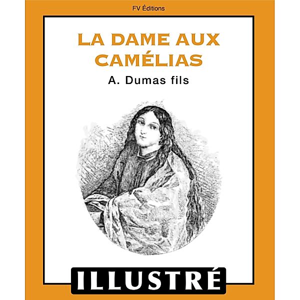 La dame aux camelias (Illustre), Alexandre Dumas Fils