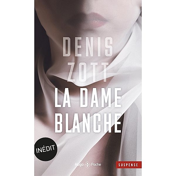 La dame blanche - Inédit / Thriller, Denis Zott