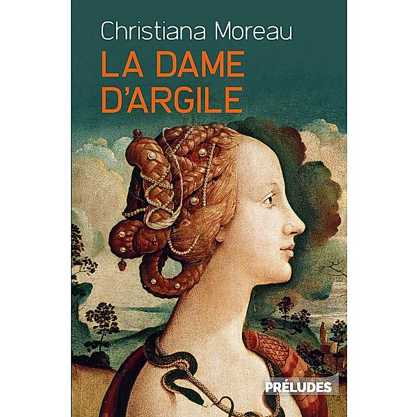 La Dame d'argile / Préludes Littérature, Christiana Moreau