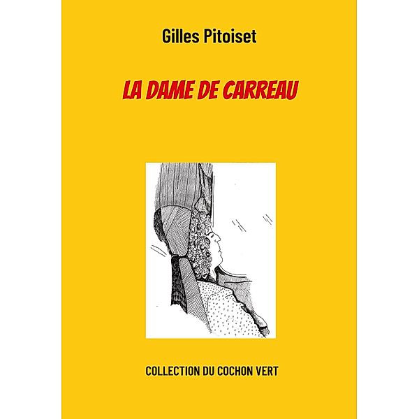 La dame de carreau / Collection du cochon vert Bd.1, Gilles Pitoiset