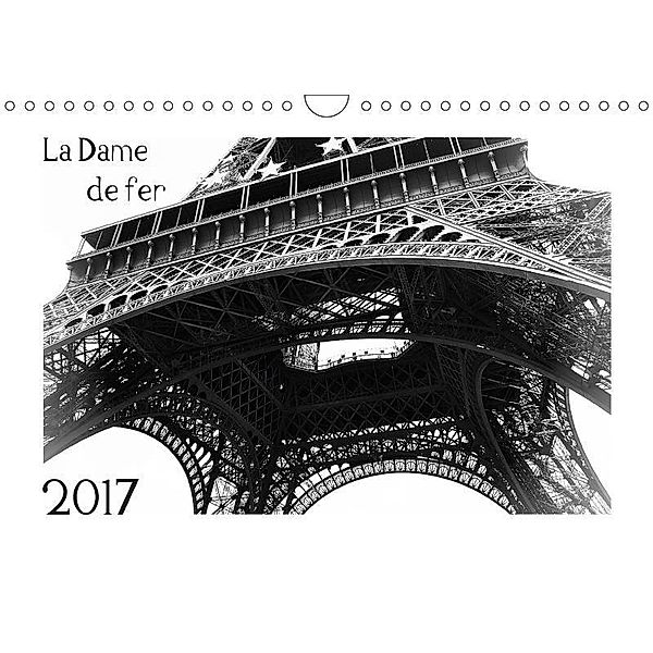 La Dame de fer (Wandkalender 2017 DIN A4 quer), Reiner Silberstein