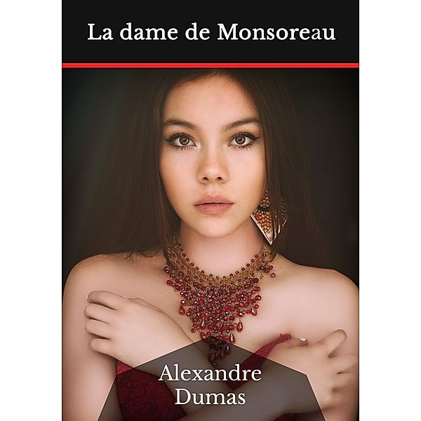 La dame de Monsoreau, Alexandre Dumas