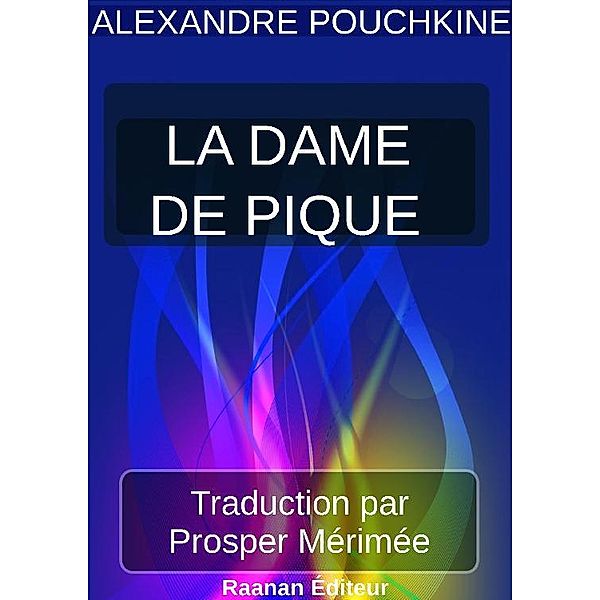 LA DAME DE PIQUE, Alexandre Pouchkine