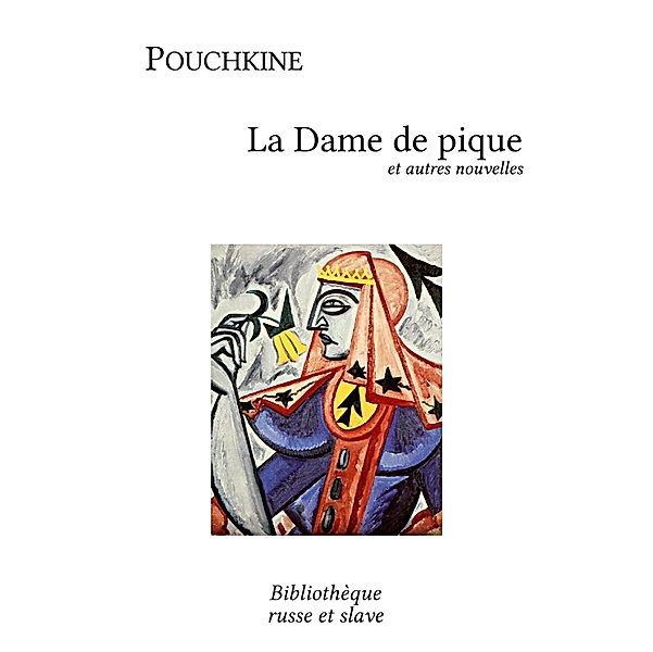 La Dame de pique et autres nouvelles, Alexandre Pouchkine