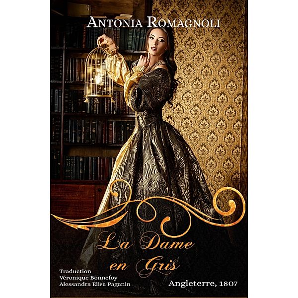 La Dame en gris (Ghost Ladies, #1) / Ghost Ladies, Antonia Romagnoli