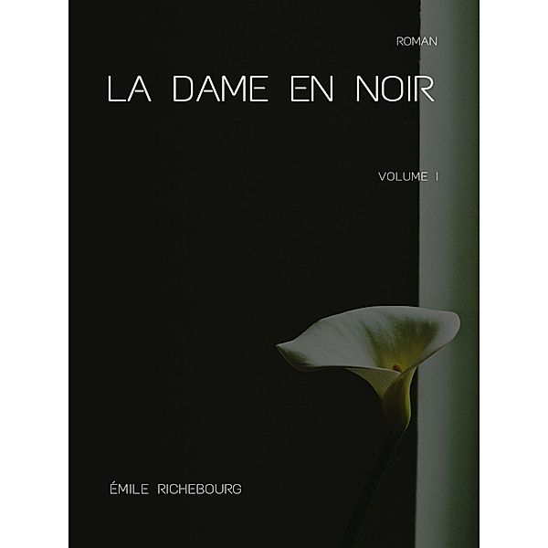 La Dame en noir, Émile Richebourg