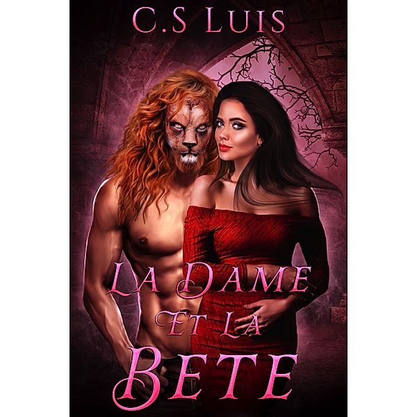 La Dame et La Bete, C. S Luis