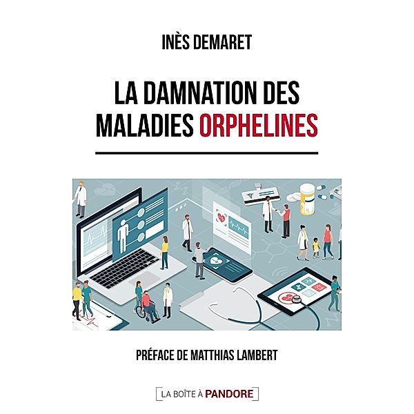 La damnation des maladies orphelines, Inès Demaret