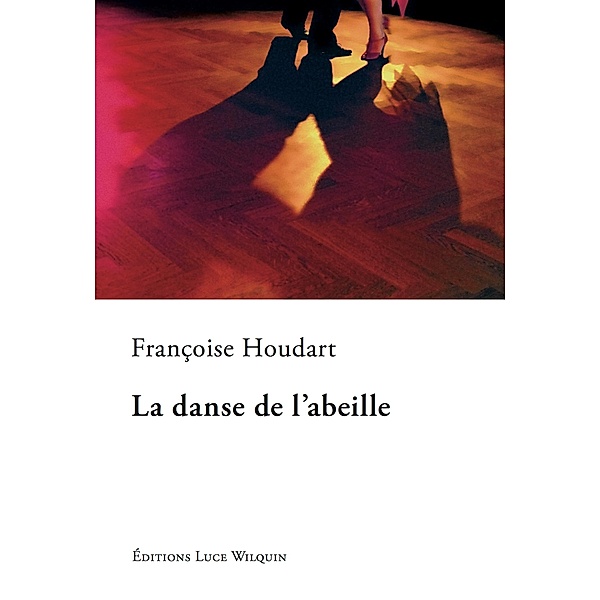 La danse de l'abeille, Françoise Houdart