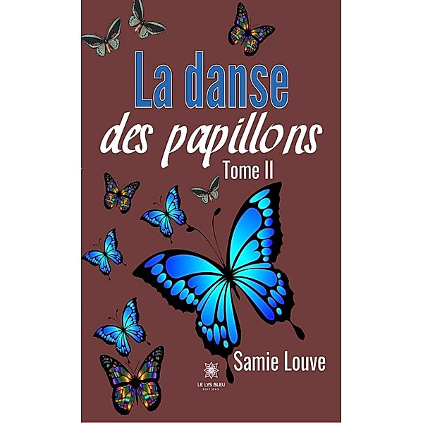 La danse des papillons - Tome II, Samie Louve