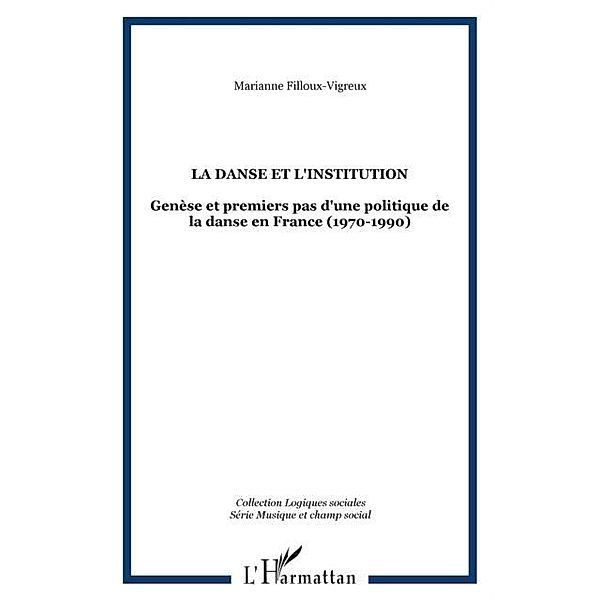 LA DANSE ET L'INSTITUTION / Hors-collection, Marianne Filloux-Vigreux