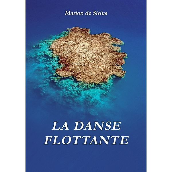 La Danse Flottante, Marion de Sirius