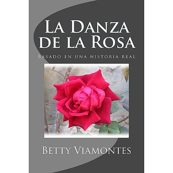La Danza de la Rosa, Betty Viamontes