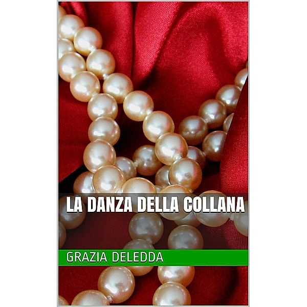 La danza della collana, Grazia Deledda