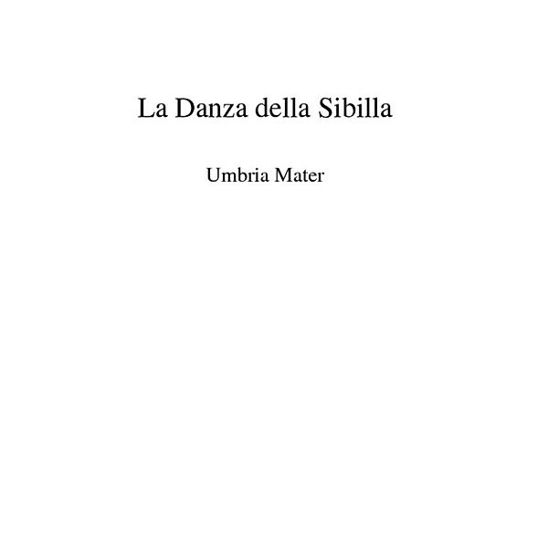 La danza della sibilla - umbria mater, Ugo Carlini