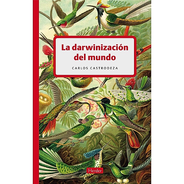 La darwinización del mundo, Carlos Castrodeza
