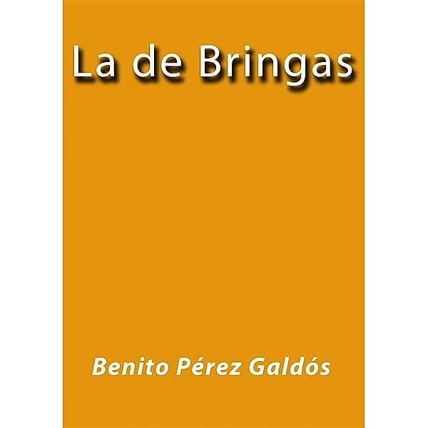 La de Bringas, Benito Pérez Galdós