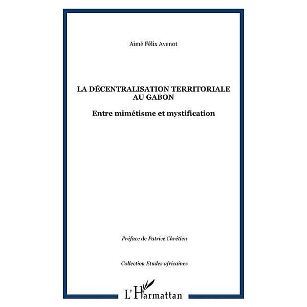 La decentralisation territoriale au gabo / Hors-collection, Aime Felix Avenot