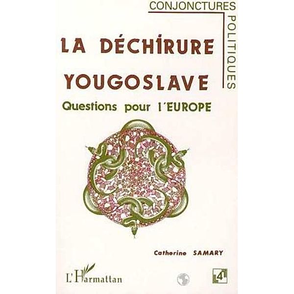 LA DECHIRURE YOUGOSLAVE / Hors-collection, Samary Catherine