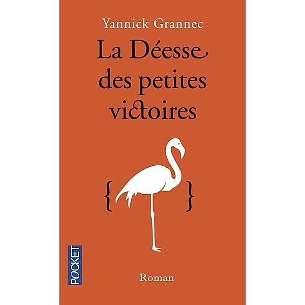 La déesse des petites victoires, Yannick Grannec