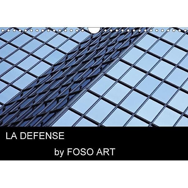 LA DEFENSE by FOSO ART (Wandkalender 2017 DIN A4 quer), Reinhard Sock