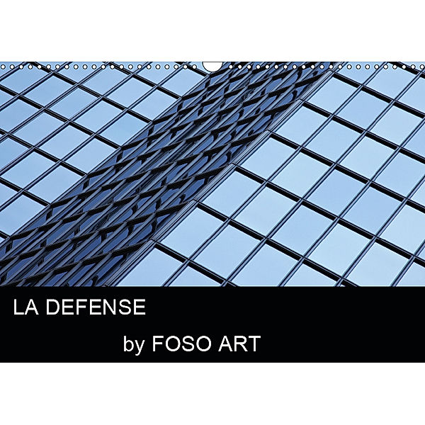 LA DEFENSE by FOSO ART (Wandkalender 2019 DIN A3 quer), Reinhard Sock